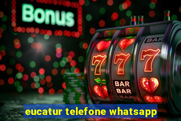 eucatur telefone whatsapp