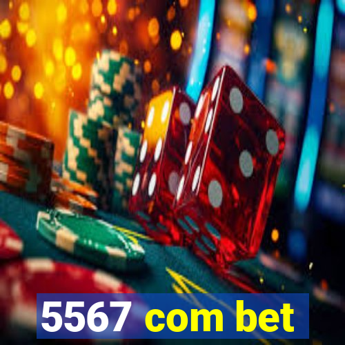 5567 com bet