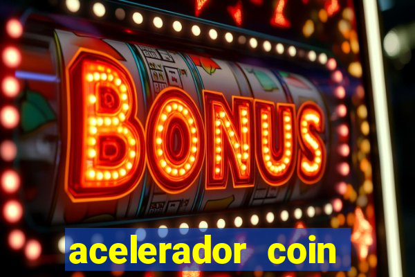 acelerador coin master 2024