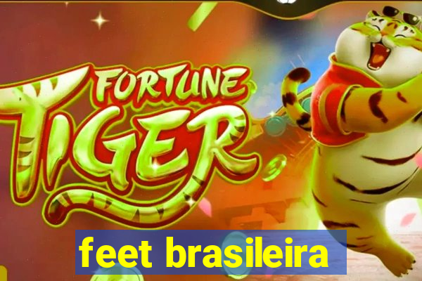 feet brasileira