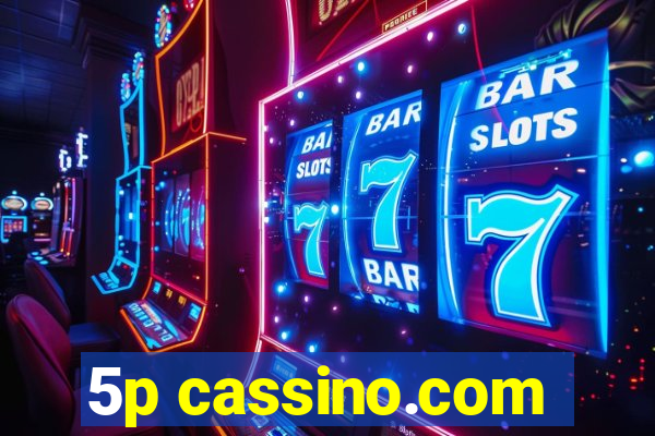 5p cassino.com