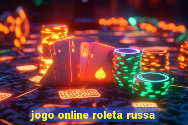 jogo online roleta russa