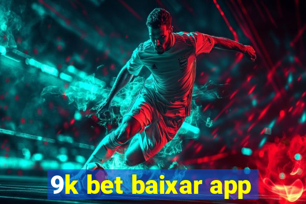 9k bet baixar app