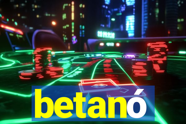 betanó