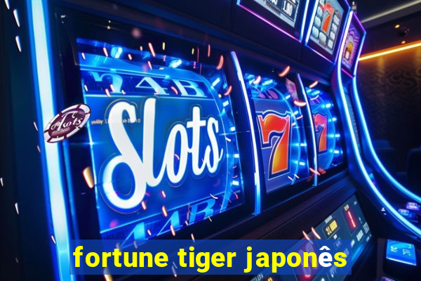 fortune tiger japonês