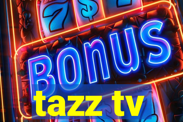 tazz tv