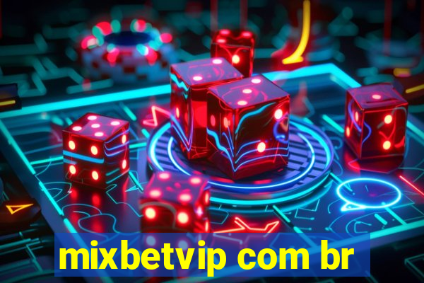 mixbetvip com br