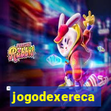 jogodexereca