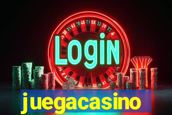 juegacasino