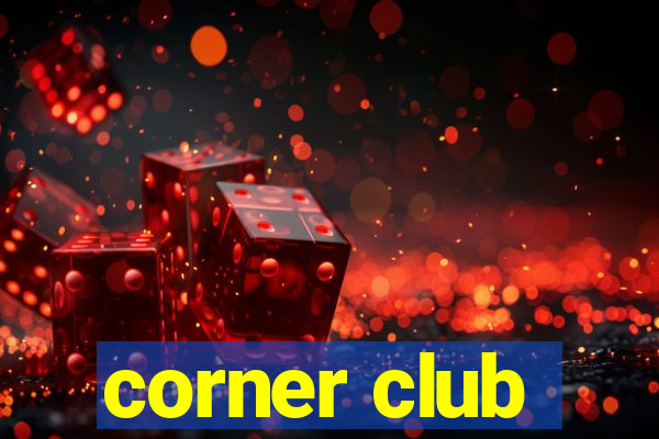 corner club