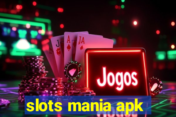 slots mania apk