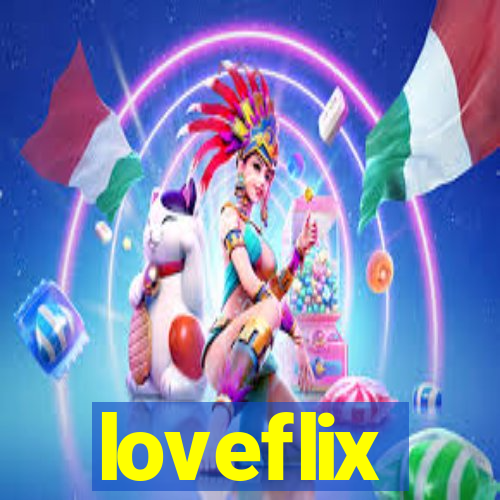 loveflix