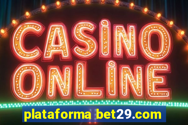 plataforma bet29.com