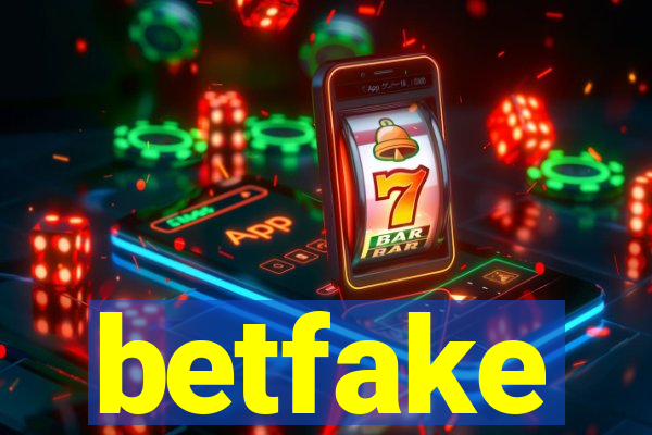 betfake