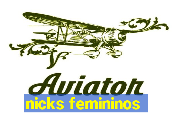 nicks femininos