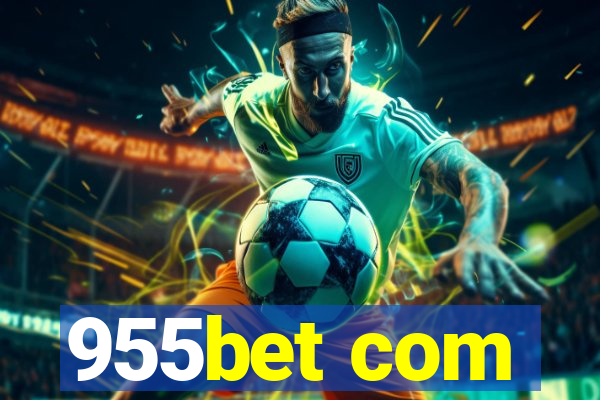 955bet com