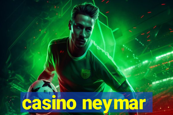 casino neymar