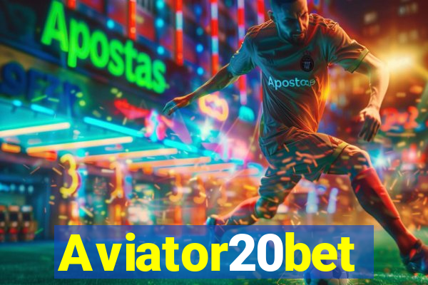 Aviator20bet