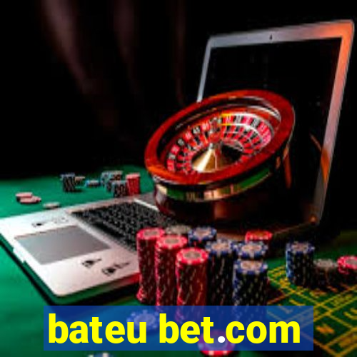 bateu bet.com