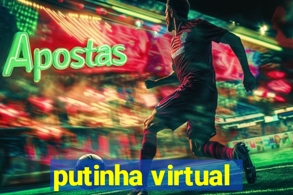 putinha virtual