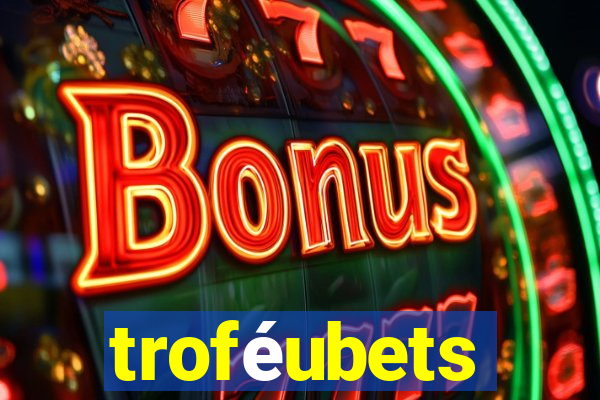 troféubets