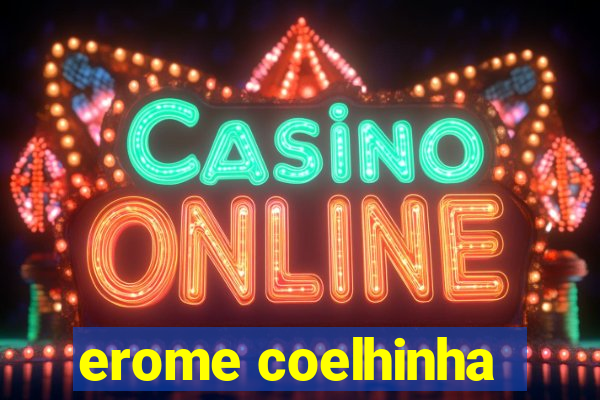 erome coelhinha