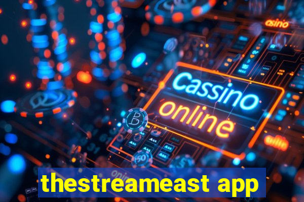 thestreameast app