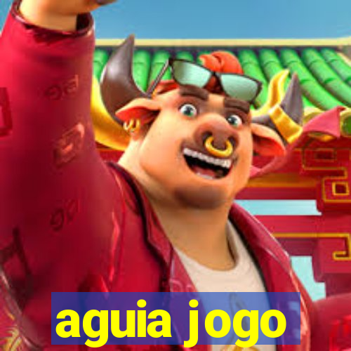 aguia jogo