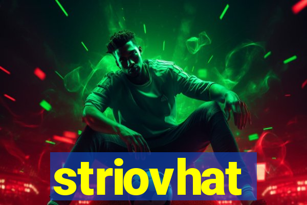 striovhat