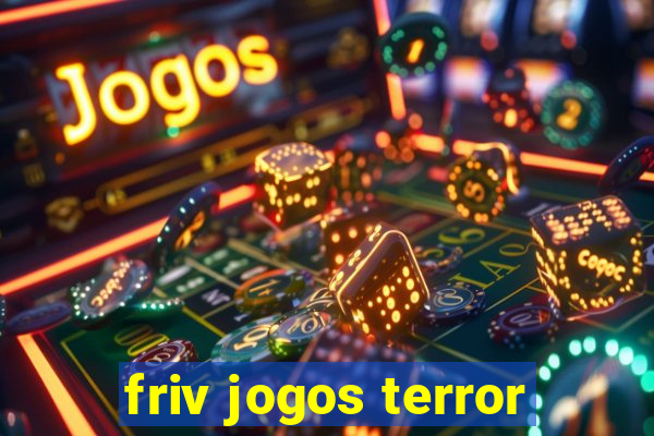 friv jogos terror