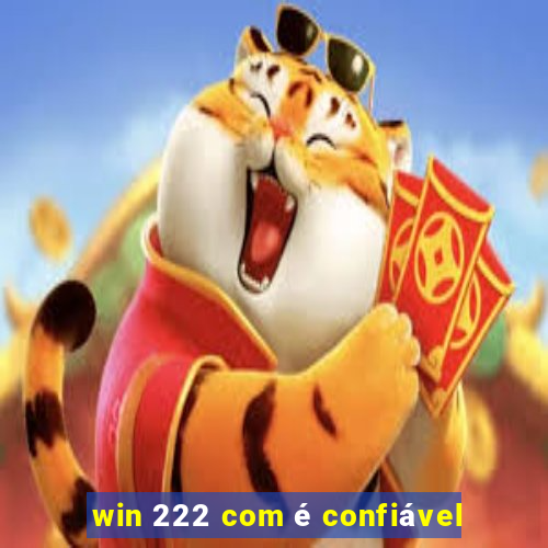 win 222 com é confiável