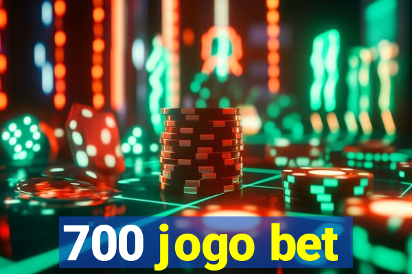 700 jogo bet