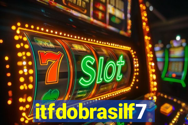 itfdobrasilf7