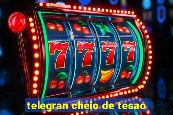 telegran cheio de tesao