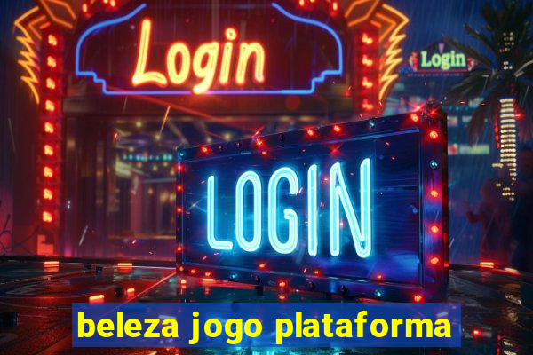 beleza jogo plataforma