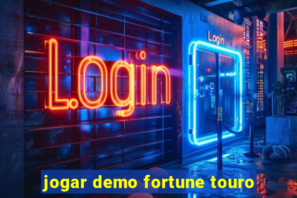 jogar demo fortune touro