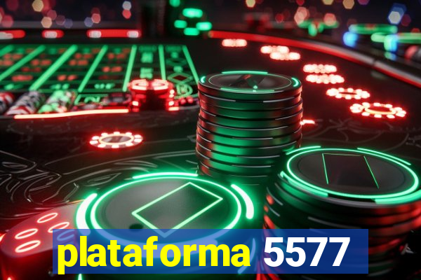 plataforma 5577