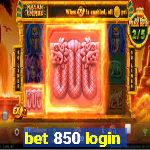 bet 850 login