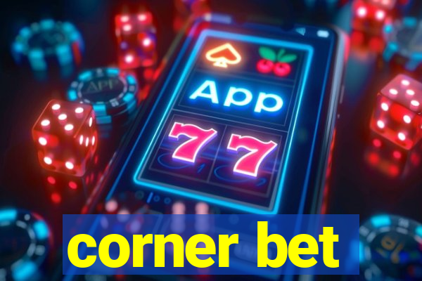 corner bet