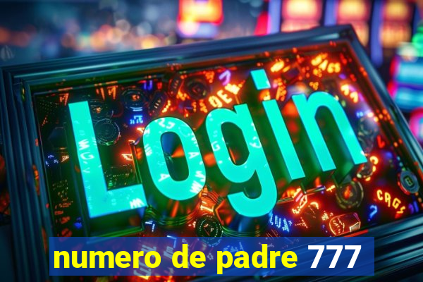 numero de padre 777