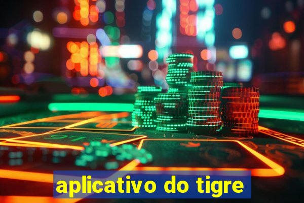 aplicativo do tigre