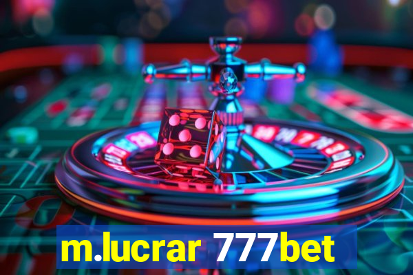 m.lucrar 777bet