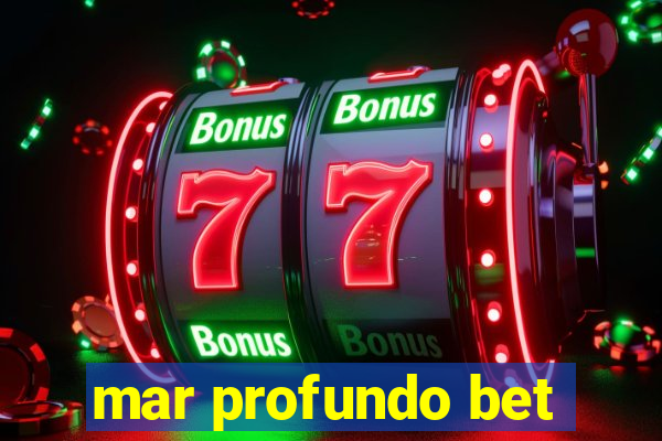 mar profundo bet