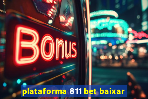 plataforma 811 bet baixar