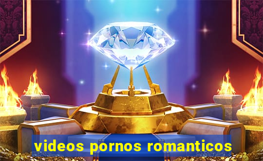 videos pornos romanticos