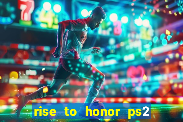 rise to honor ps2 iso pt br