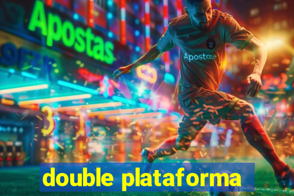 double plataforma