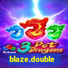 blaze.double