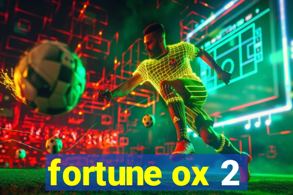 fortune ox 2