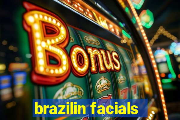 brazilin facials